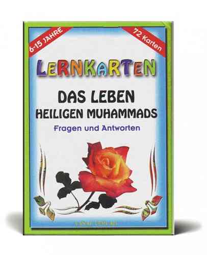 Lernkarten Das Leben des letzten Propheten Muhammad (s.a)