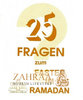 25 Fragen zum Fasten im Ramadan 25 Fragen zum Fasten im Ramadan
