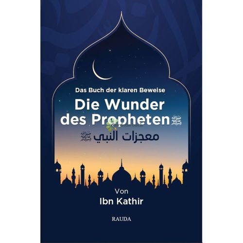 Die Wunder des Propheten s. - Das Buch der klaren Beweise