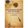 Das Vermächtnis des Muslims (Testament) - Was hinterlassen wir und wie bereiten wir uns auf den Auf