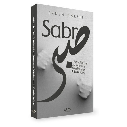 Sabr - Der Schlüssel zu innerem Frieden und Allahs Nähe