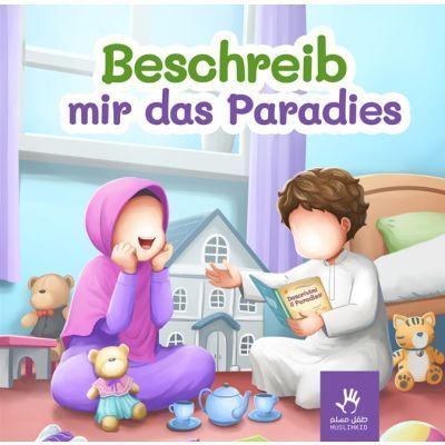 Beschreib mir das Paradies