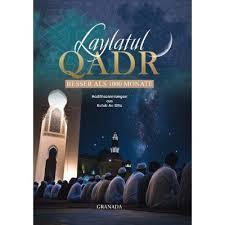Laylatul Qadr - Besser als 1000 Monate