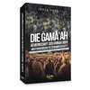 Zum Produkt Die Gamaah – Gemeinschaft der Ummah oder aristokratische Vetternwirtschaft?