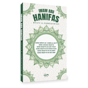 Imam Abu Hanifas Briefe und Vermächtnisse